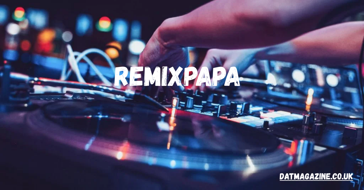 Remixpapa Explained: The Ultimate Guide to Remixpapa MSW & Remix Culture (2025)