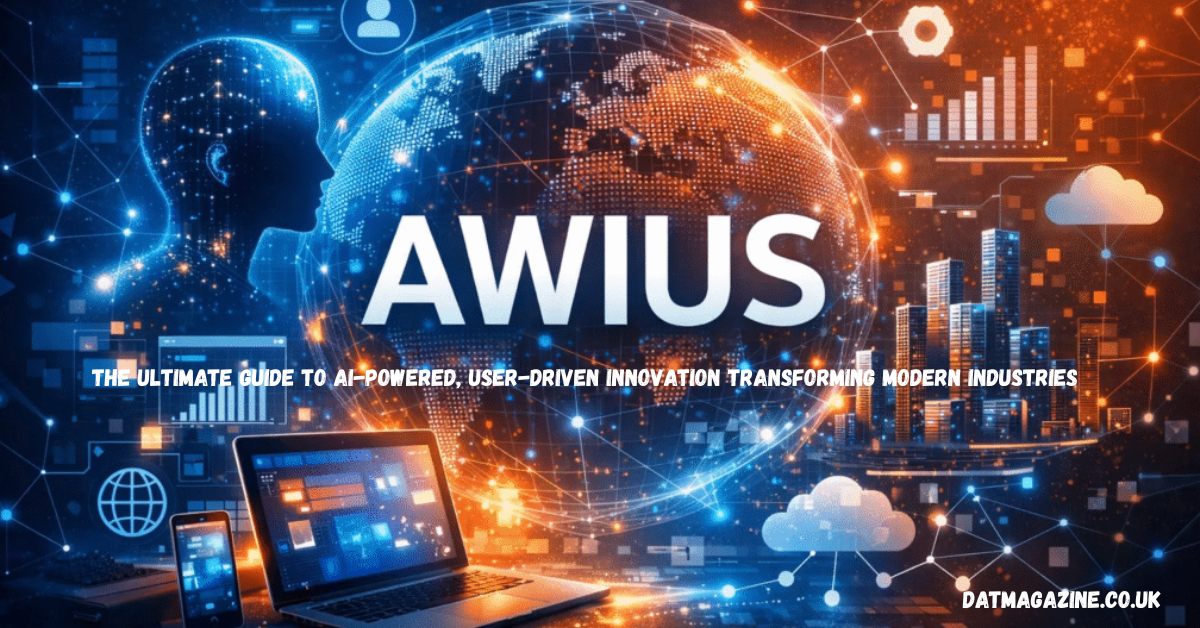 Awius: The Ultimate Guide to AI-Powered, User-Driven Innovation Transforming Modern Industries in 2026