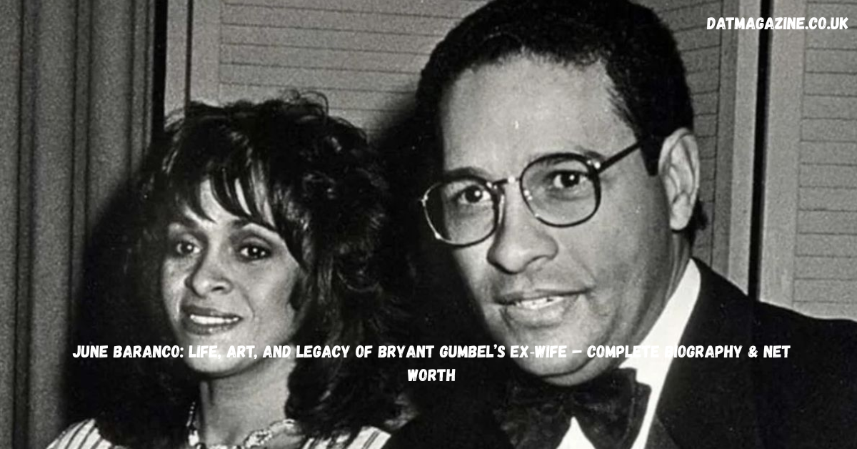 June Baranco: Life, Art, and Legacy of Bryant Gumbel’s Ex-Wife – Complete Biography & Net Worth 2026