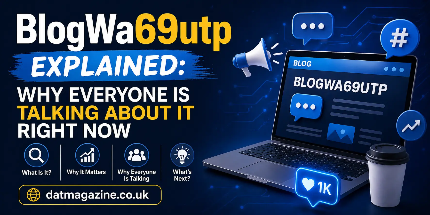 BlogWa69utp Explained: Why Everyone Is Talking About It Right Now