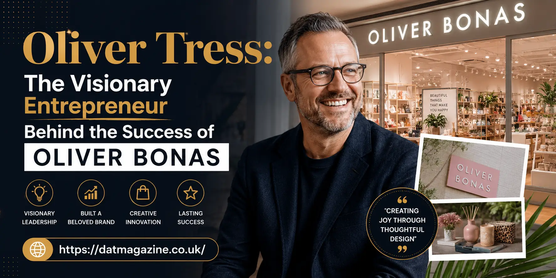 Oliver Tress: The Visionary Entrepreneur Behind the Success of Oliver Bonas