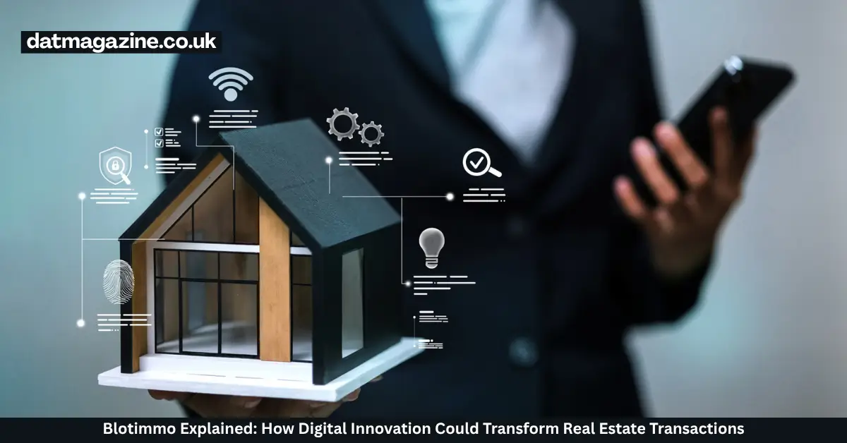 Blotimmo Explained: How Digital Innovation Could Transform Real Estate Transactions